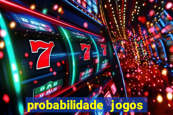 probabilidade jogos de futebol